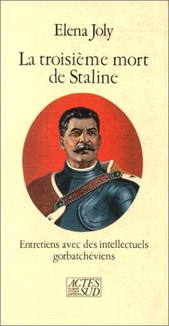 LA TROISIEME MORT DE STALINE ENTRETIENS AVEC DES INTELLECTUE, de Annie Kriegel | portada del libro