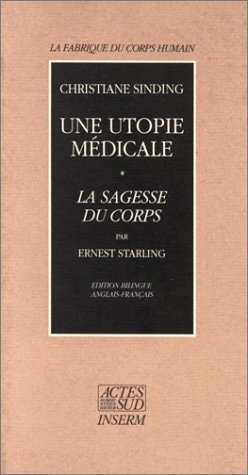 UNE UTOPIE MEDICALE LA SAGESSE DU CORPS, de Christiane Sinding | portada del libro