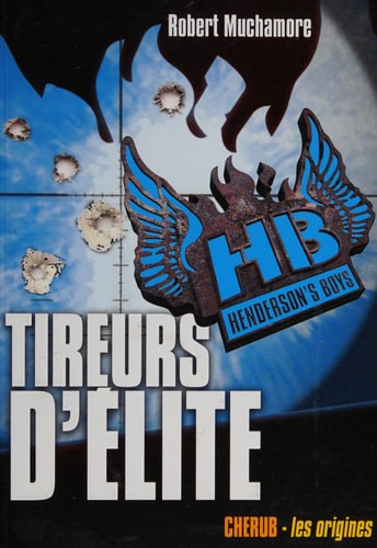 HENDERSON'S BOYS T6 TIREURS D'ELITE, de Robert Muchamore | portada del libro