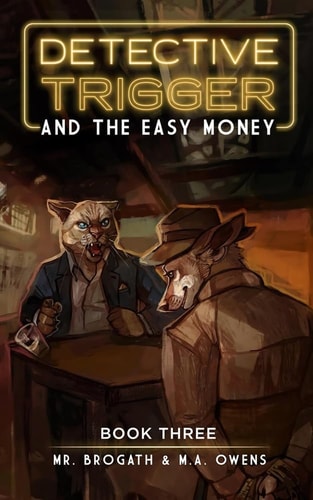 Detective Trigger and the Easy Money, de MR. BROGATH | portada del libro
