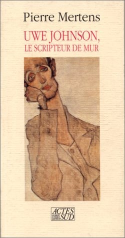 UWE JOHNSON, LE SCRIPTEUR DE MUR, de Pierre Mertens | portada del libro