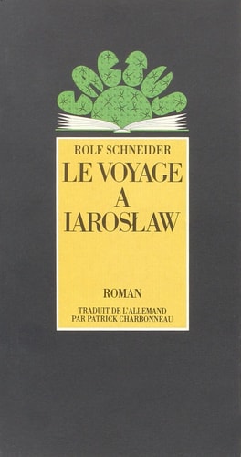 LE VOYAGE A IAROSLAW, de Rolf Schneider | portada del libro
