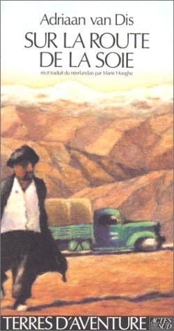 SUR LA ROUTE DE LA SOIE, de Adriaan Dis | portada del libro