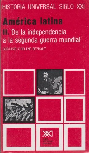 HISTORIA UNIVERSAL 23 AMERICA LATINA 3, de Gustavo Beyhaut | portada del libro