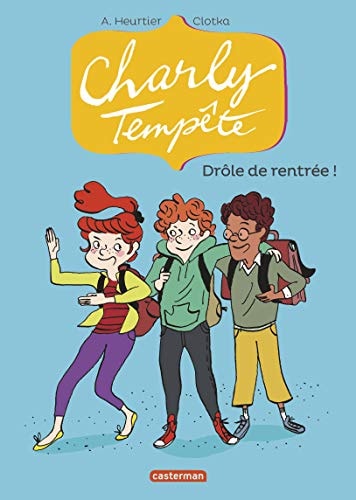CHARLY TEMPETE T2 DROLE DE RENTREE ! SEMI-POCHE, de Annelise Heurtier | portada del libro