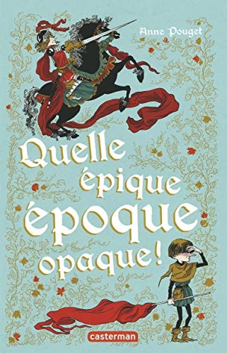 QUELLE EPIQUE EPOQUE OPAQUE SEMI-POCHE, de Anne Pouget | portada del libro