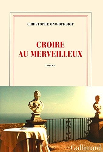 CROIRE AU MERVEILLEUX, de CHRISTOPHE ONO DIT BIOT | portada del libro