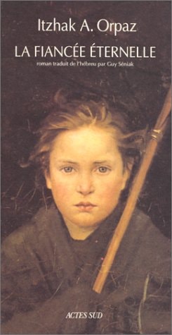LA FIANCEE ETERNELLE, de Orpaz | portada del libro