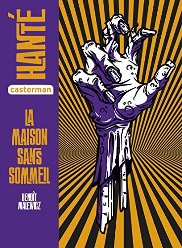 HANTE -LA MAISON SANS SOMMEIL SEMI-POCHE, de Benoît Malewicz | portada del libro