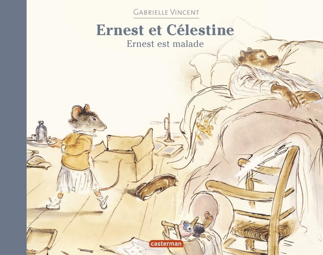 ERNEST ET CELESTINE -ERNEST EST MALADE FORMAT BROCHE, de Gabrielle Vincent | portada del libro