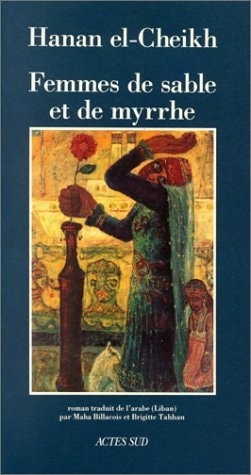 FEMMES DE SABLE ET DE MYRRHE, de Ḥanān Shaykh | portada del libro