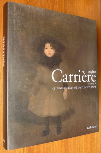 EUGENE CARRIERE CATALOGUE RAISONNE DE L'OEUVRE PEINT, de Alice Lamarre | portada del libro