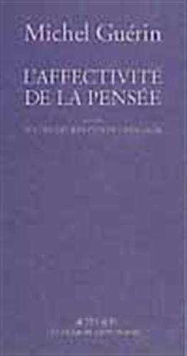L'AFFECTIVITE DE LA PENSEE SUIVI DE: LE CONCEPT KANTIEN DE, de Guérin | portada del libro