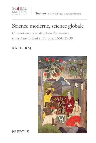 SCIENCE MODERNE SCIENCE GLOBALE CIRCULATION ET CONSTRUCTION, de RAJ KAPIL | portada del libro