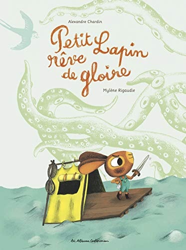 PETIT LAPIN REVE DE GLOIRE, de Alexandre Chardin | portada del libro