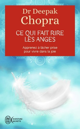 E QUI FAIT RIRE LES ANGES, de Deepak Chopra | portada del libro