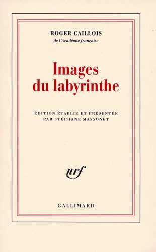 IMAGES DU LABYRINTHE, de Roger Caillois | portada del libro