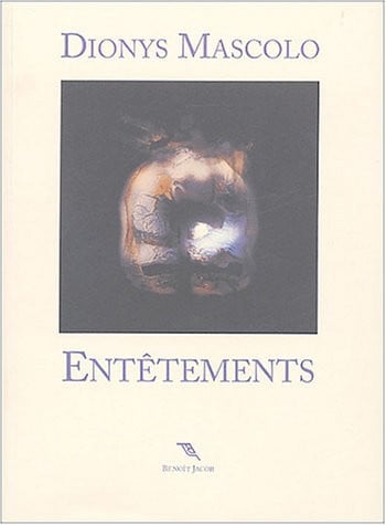 ENTETEMENTS, de MASCOLO DIONYS | portada del libro