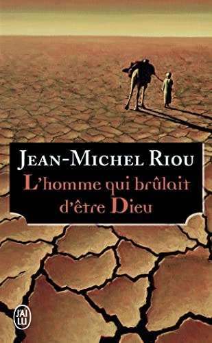 OMME QUI BRULAIT D ETRE DIEU, de Jean-Michel Riou | portada del libro