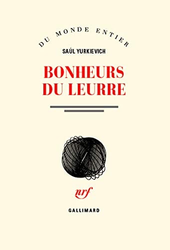 BONHEURS DU LEURRE, de Saúl Yurkievich | portada del libro