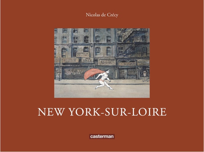 NEW YORK SUR LOIRE NE 2013, de Nicolas de Crécy | portada del libro
