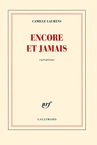 ENCORE ET JAMAIS, de Camille Laurens | portada del libro