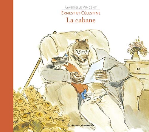 ERNEST ET CELESTINE LA CABANE, de Gabrielle Vincent | portada del libro