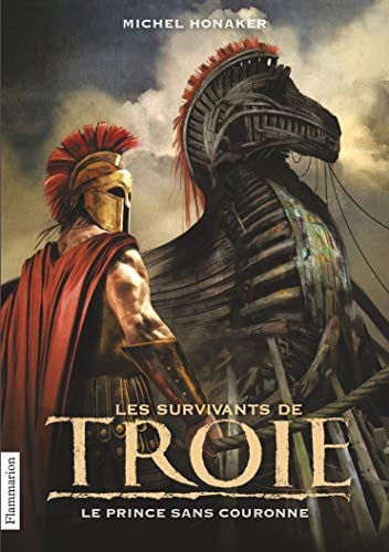LES SURVIVANTS DE TROIE T1 LE PRINCE SANS COURONNE, de HONAKER MICHEL | portada del libro