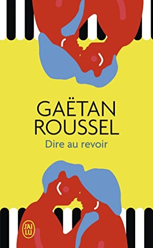 Dire au revoir, de Gaëtan Roussel | portada del libro