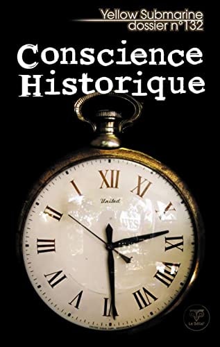 REVUE YELLOW SUBMARINE N132 CONSCIENCE HISTORIQUE, de COLLECTIF | portada del libro