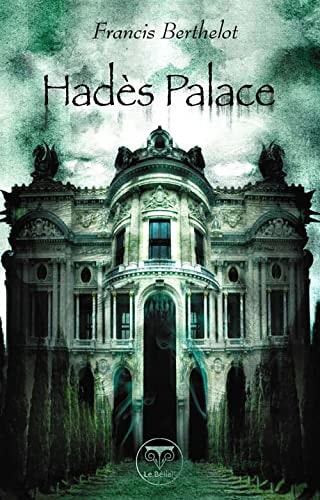 HADES PALACE, de Francis Berthelot | portada del libro