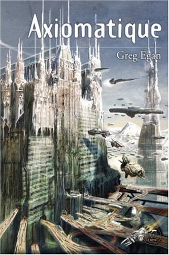 AXIOMATIQUE L INTEGRALE, de Greg Egan | portada del libro