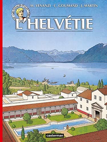 ALIX VOYAGES -L'HELVETIE, de Jacques Martin | portada del libro