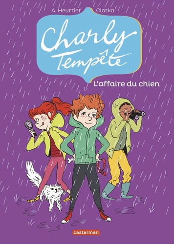 CHARLY TEMPETE T3 L'AFFAIRE DU CHIEN, de Annelise Heurtier | portada del libro