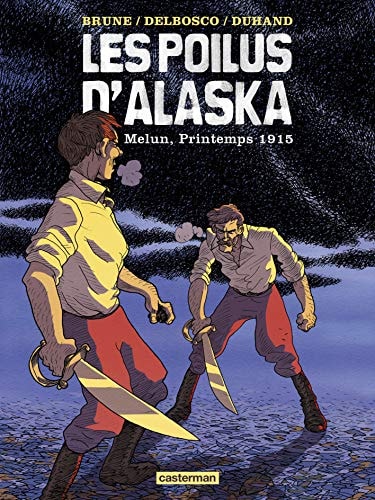 LES POILUS D'ALASKA T2 MELUN, PRINTEMPS 1915, de Michael Delbosco | portada del libro