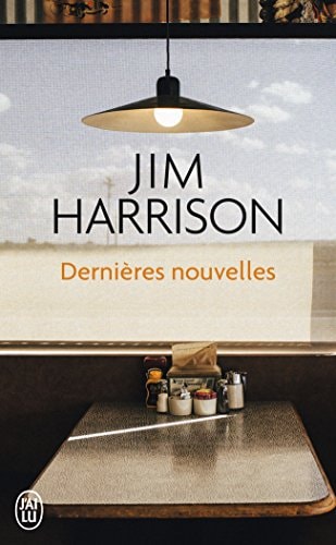 Dernieres nouvelles, de Jim Harrison | portada del libro