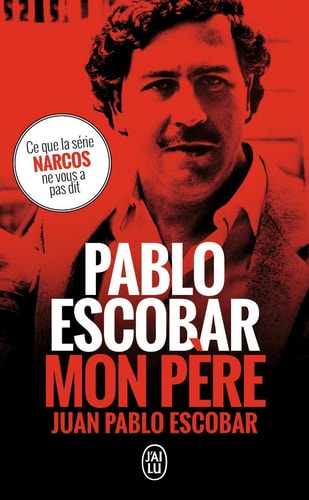 ABLO ESCOBAR, MON PERE, de Juan Pablo Escobar | portada del libro