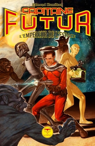 CAPITAINE FUTUR 1 L'EMPEREUR DE L'ESPACE, de Edmond Hamilton | portada del libro