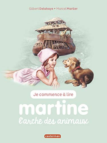 MARTINE L'ARCHE DES ANIMAUX (NE2017) (JE COMMENCE A LIRE), de Jean-Louis Marlier | portada del libro