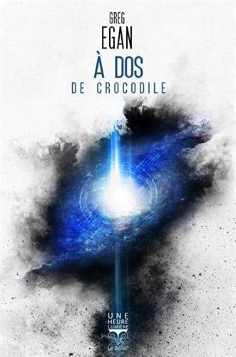 A DOS DE CROCODILE, de Greg Egan | portada del libro
