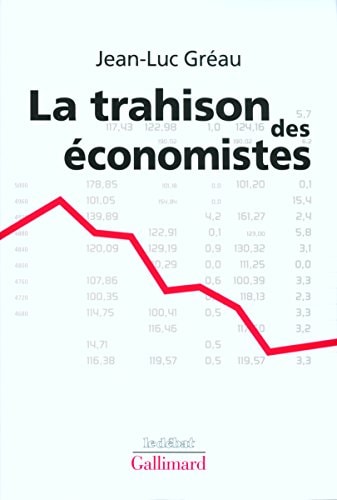 LA TRAHISON DES ECONOMISTES, de Gréau | portada del libro