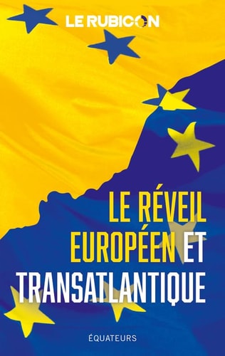 LE REVEIL EUROPEEN ET TRANSATLANTIQUE, de Le Rubicon | portada del libro