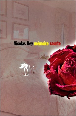 MEMOIRE COURTE, de REY NICOLAS | portada del libro