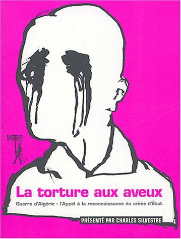 LA TORTURE AUX AVEUX GUERRE D ALGERIE, de SILVESTRE CHARL | portada del libro