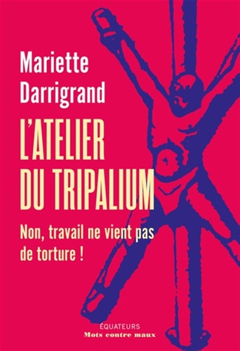 'ATELIER DU TRIPALIUM, de Mariette Darrigrand | portada del libro