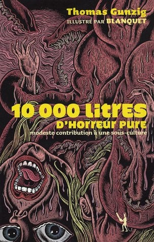 10 000 LITRES D HORREUR PURE, de GUNZIG THOMAS | portada del libro