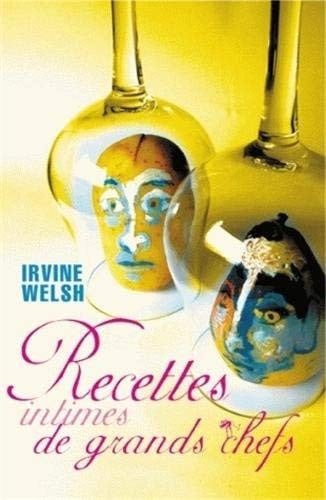 RECETTES INTIMES DE GRANDS CHEFS, de WELSH IRVINE | portada del libro