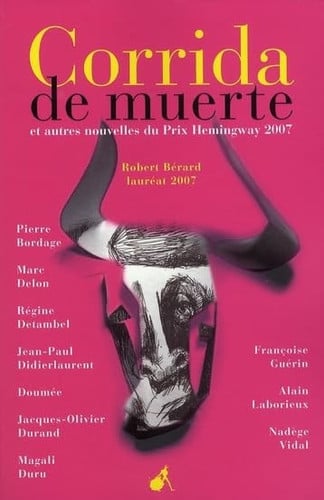 CORRIDA DE MUERTE ET AUTRES NOUVELLES DU PRIXHEMINGWAY 2007, de COLLECTIF HEMIN | portada del libro