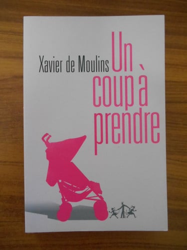 UN COUP A PRENDRE, de DE MOULINS XAVI | portada del libro