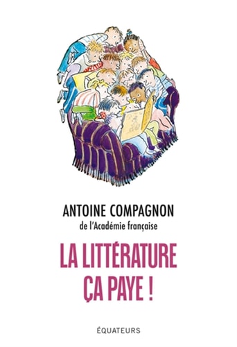 A LITTERATURE, CA PAYE, de Antoine Compagnon | portada del libro
